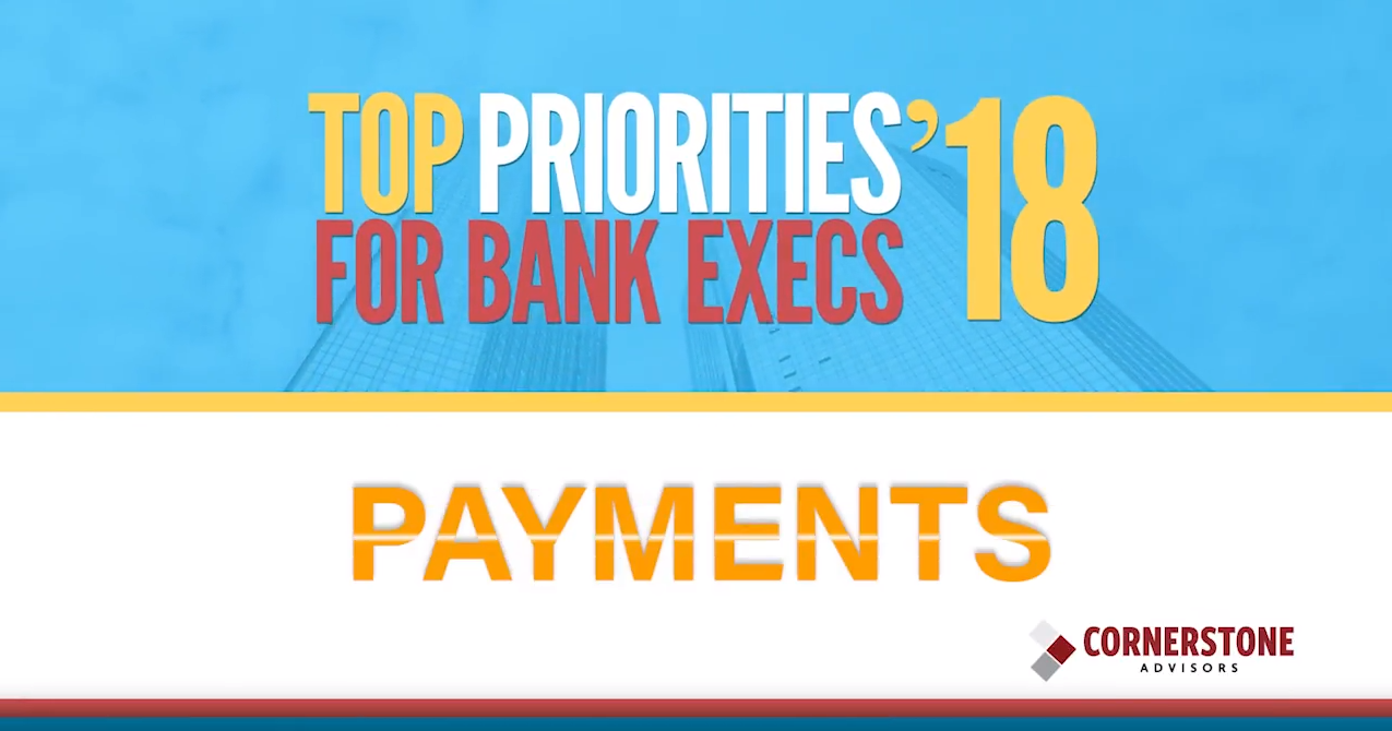 Top Priorities for Bank Executives Payments